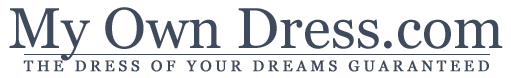 My Own Dress: the dress of your dreams
